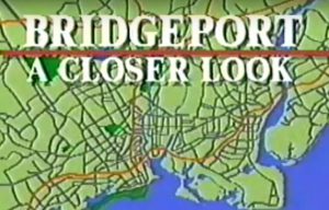Bridgeport:  A Closer Look (1990)