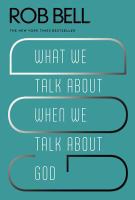 What We Talk about When We Talk about God