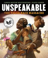Unspeakable : the Tulsa Race Massacre