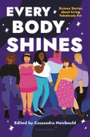 Every body shines : sixteen stories about living fabulously fat