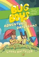 Bug boys : adventures and daydreams