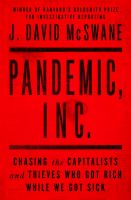 Pandemic, inc.: chasing the capitalists and thieves who got rich while we got sick