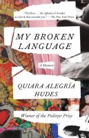 My broken language : a memoir