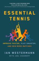 Essential tennis : improve faster, play smarter, and win more matches