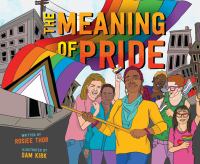 The meaning of pride / written by Rosiee Thor