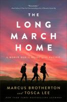 The long march home : a World War II novel of the Pacific