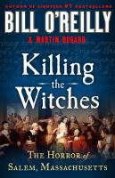 Killing the witches : the horror of Salem, Massachusetts