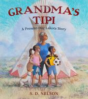 Grandma's tipi : a present-day Lakota story