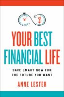 Your best financial life : save smart now for the future you want