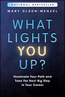 What lights you up? : illuminate your path and take the next big step in your career