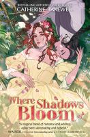 Where shadows bloom