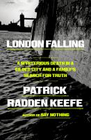 London falling : a mysterious death in a corrupt city and a family's search for truth