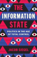 The information state : politics in the age of total control