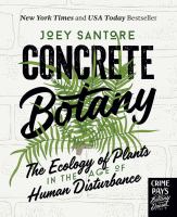 Concrete botany : the ecology of plants in the age of human disturbance