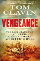 Vengeance : the last stands of Custer, Crazy Horse, and Sitting Bull