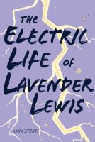 The electric life of Lavender Lewis