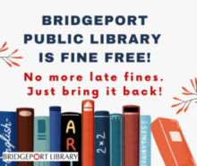 Bridgeport Public Library is NOW Fine Free!