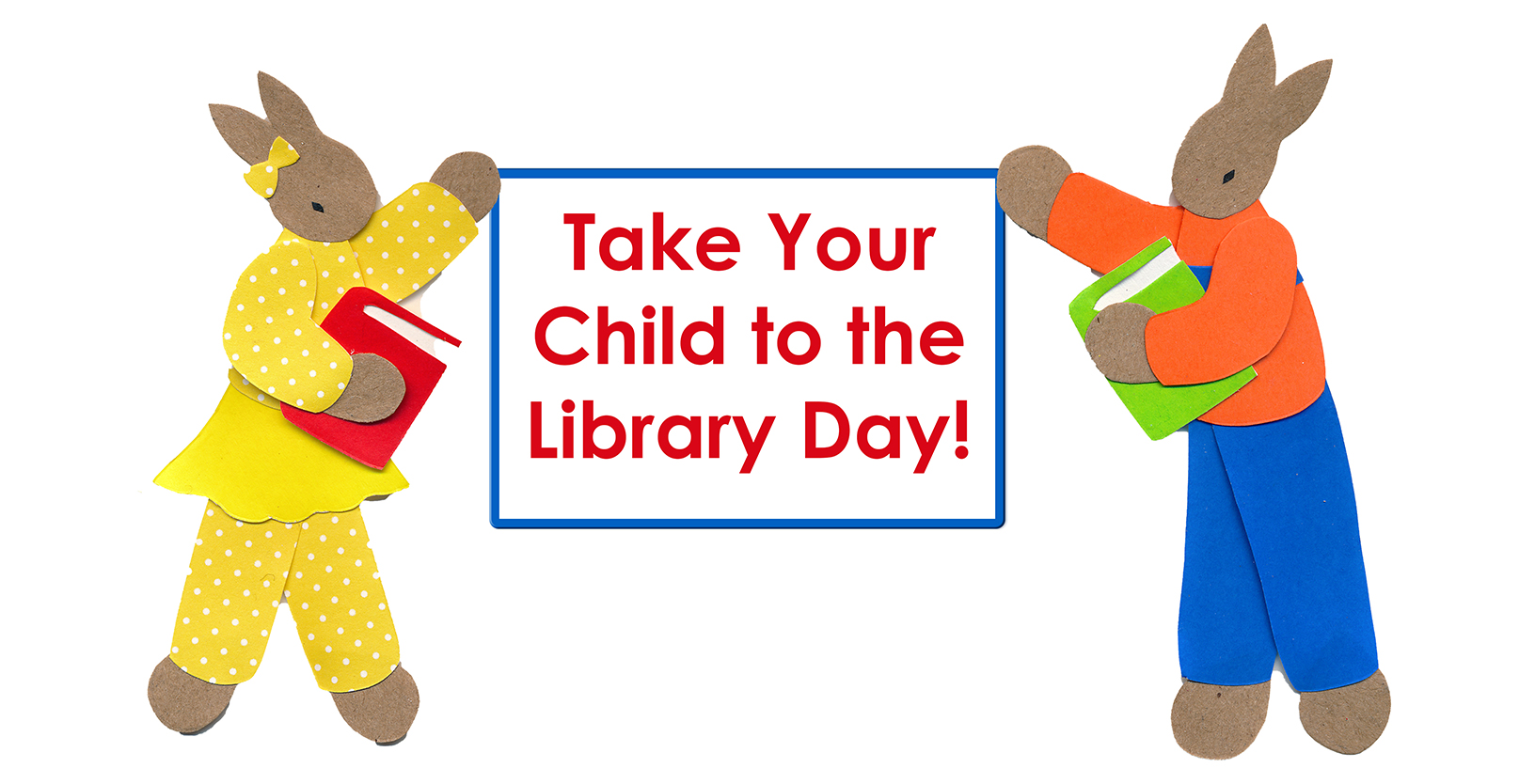 Take Your Child to the Library DAY