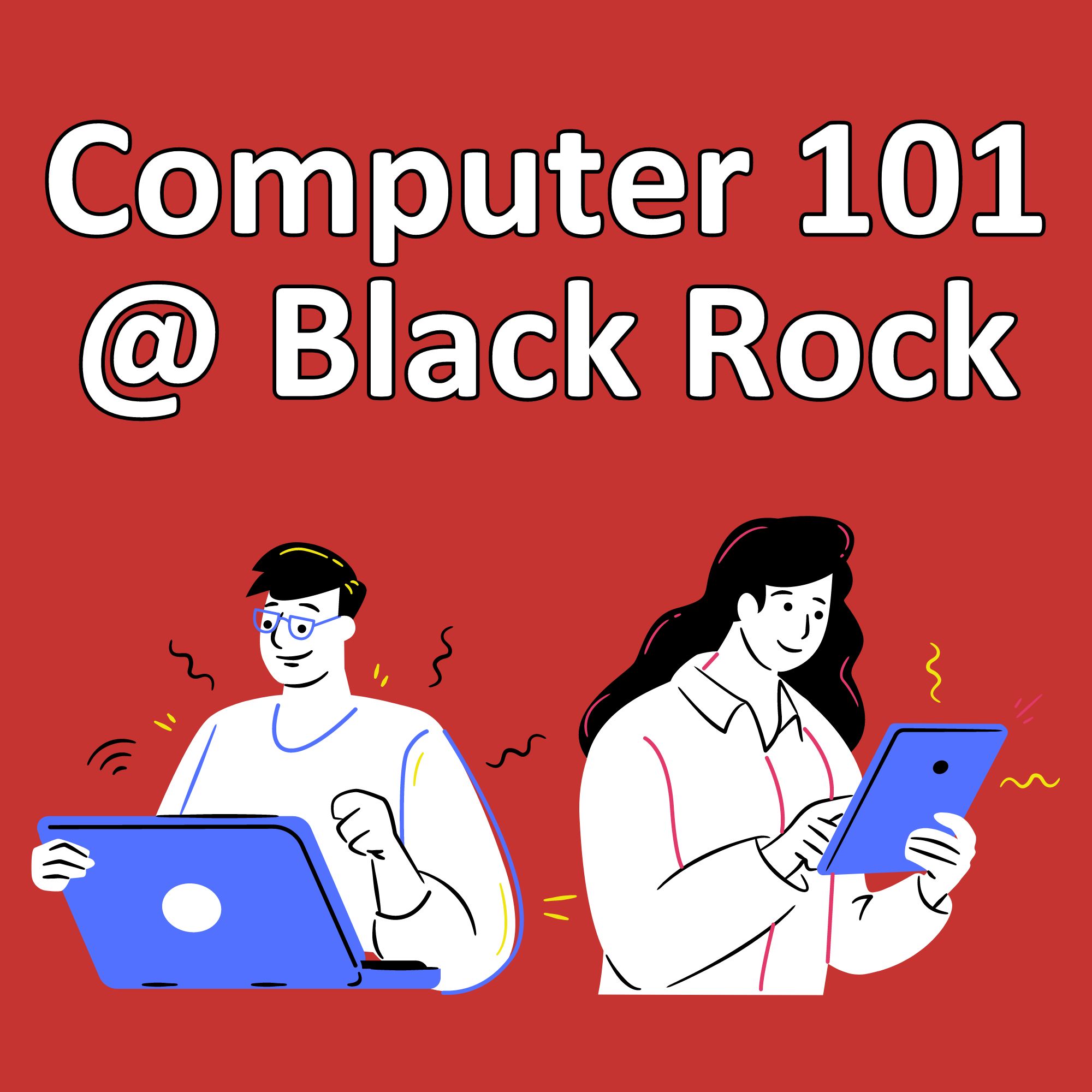Computer 101 @ Black Rock!