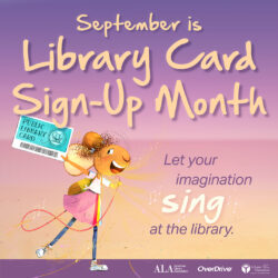 September Is Library Card Sign-Up Month!